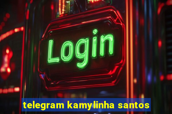 telegram kamylinha santos